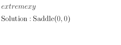 The extreme xy is Saddle(0,0)
